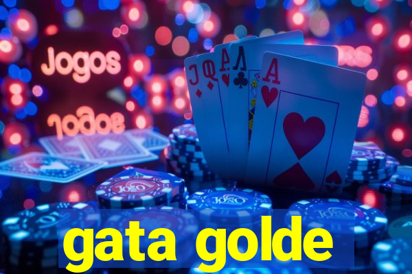 gata golde